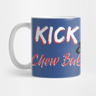 Kick Ass & Chew Bubblegum Mug